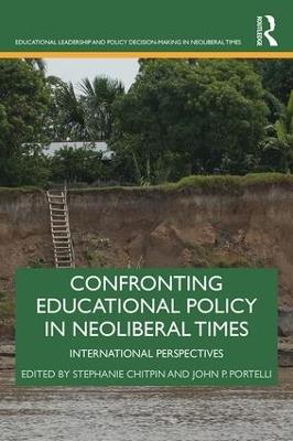 Confronting Educational Policy in Neoliberal Times: International Perspectives - cover
