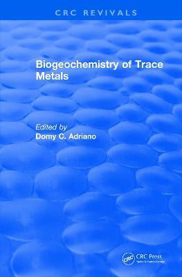 Biogeochemistry of Trace Metals: Advances In Trace Substances Research - cover