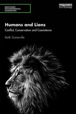 Humans and Lions: Conflict, Conservation and Coexistence - Keith Somerville - cover