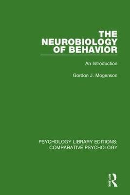 The Neurobiology of Behavior: An Introduction - Gordon J. Mogenson - cover