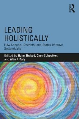 Leading Holistically: How Schools, Districts, and States Improve Systemically - cover