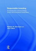 Responsible Investing: An Introduction to Environmental, Social, and Governance Investments