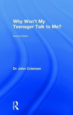 Why Won't My Teenager Talk to Me? - John Coleman - cover