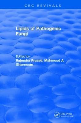 Revival: Lipids of Pathogenic Fungi (1996) - Rajendra Prasad,Mahmoud A. Ghannoum - cover