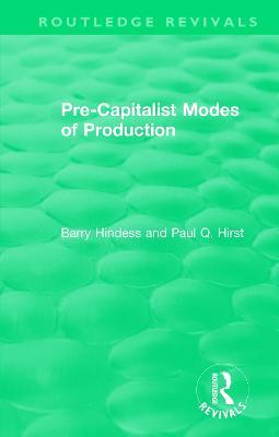 Routledge Revivals: Pre-Capitalist Modes of Production (1975) - Paul Q. Hirst,Barry Hindess - cover