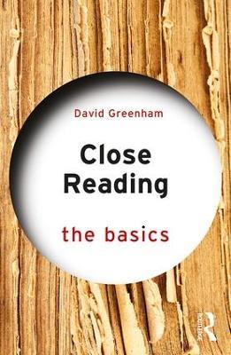 Close Reading: The Basics - David Greenham - cover