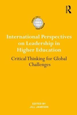 International Perspectives on Leadership in Higher Education: Critical Thinking for Global Challenges - cover