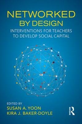 Networked By Design: Interventions for Teachers to Develop Social Capital - cover
