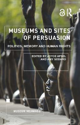 Museums and Sites of Persuasion: Politics, Memory and Human Rights - cover