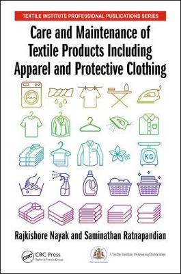 Care and Maintenance of Textile Products Including Apparel and Protective Clothing - Rajkishore Nayak,Saminathan Ratnapandian - cover