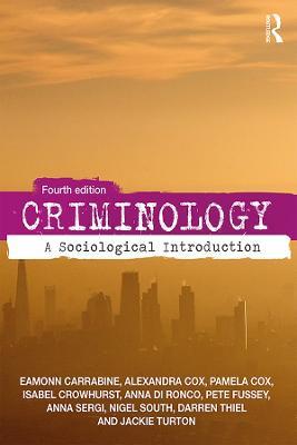 Criminology: A Sociological Introduction - Eamon Carrabine,Pam Cox,Isabel Crowhurst - cover