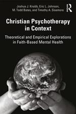 Christian Psychotherapy in Context: Theoretical and Empirical Explorations in Faith-Based Mental Health
