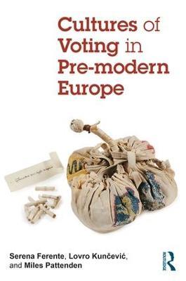 Cultures of Voting in Pre-modern Europe - cover