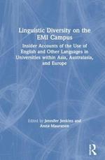 Linguistic Diversity on the EMI Campus: Insider accounts of the use of English and other languages in universities within Asia, Australasia, and Europe