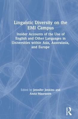 Linguistic Diversity on the EMI Campus: Insider accounts of the use of English and other languages in universities within Asia, Australasia, and Europe - cover