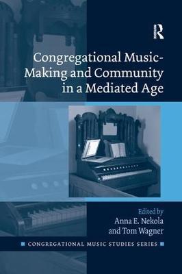 Congregational Music-Making and Community in a Mediated Age - cover