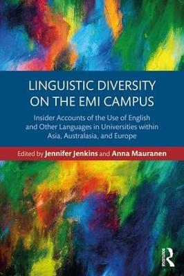 Linguistic Diversity on the EMI Campus: Insider accounts of the use of English and other languages in universities within Asia, Australasia, and Europe - cover