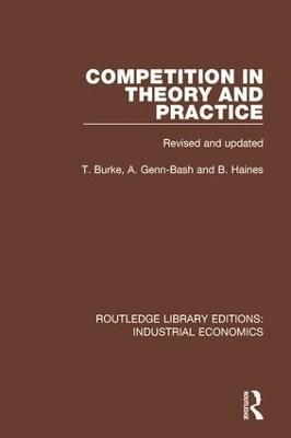 Competition in Theory and Practice - Terry Burke,Angela Genn-Bash,Brian Haines - cover