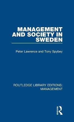 Management and Society in Sweden - Peter Lawrence,Tony Spybey - cover