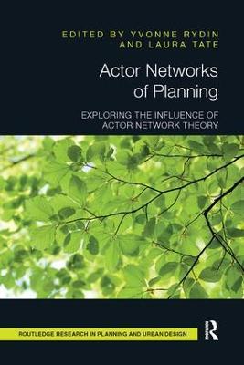 Actor Networks of Planning: Exploring the Influence of Actor Network Theory - cover