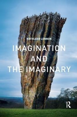 Imagination and the Imaginary - Kathleen Lennon - cover