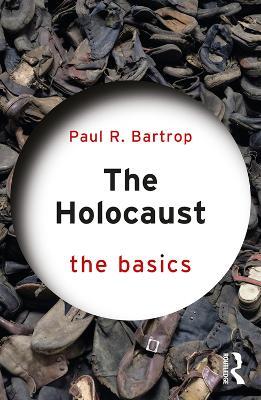 The Holocaust: The Basics - Paul Bartrop - cover