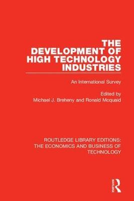 The Development of High Technology Industries: An International Survey - cover