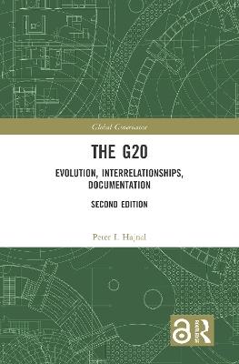 The G20: Evolution, Interrelationships, Documentation - Peter I. Hajnal - cover
