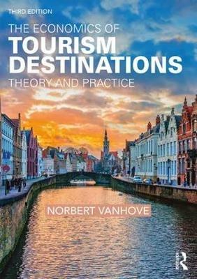 The Economics of Tourism Destinations: Theory and Practice - Norbert Vanhove - cover