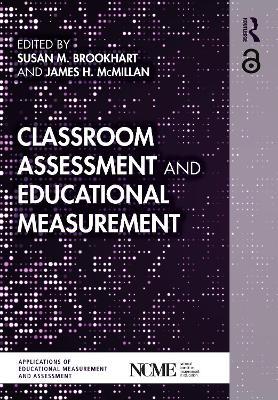 Classroom Assessment and Educational Measurement - cover