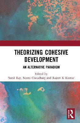 Theorizing Cohesive Development: An Alternative Paradigm - cover