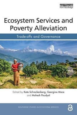 Ecosystem Services and Poverty Alleviation (OPEN ACCESS): Trade-offs and Governance - cover
