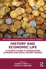History and Economic Life: A Student’s Guide to Approaching Economic and Social History Sources