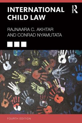 International Child Law - Rajnaara Akhtar,Conrad Nyamutata,Elizabeth Faulkner - cover