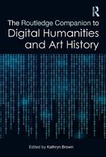 The Routledge Companion to Digital Humanities and Art History