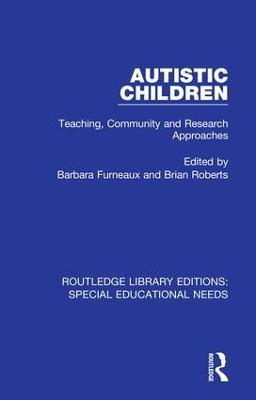 Autistic Children: Teaching, Community and Research Approaches - cover