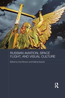 Russian Aviation, Space Flight and Visual Culture - cover