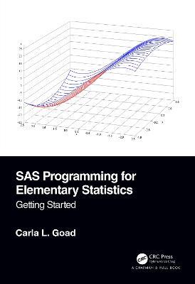 SAS Programming for Elementary Statistics: Getting Started - Carla L. Goad - cover