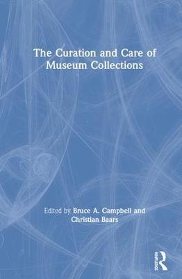 The Curation and Care of Museum Collections - cover
