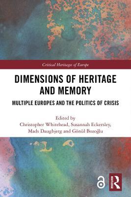 Dimensions of Heritage and Memory: Multiple Europes and the Politics of Crisis - cover