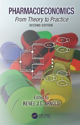 Pharmacoeconomics: From Theory to Practice - cover