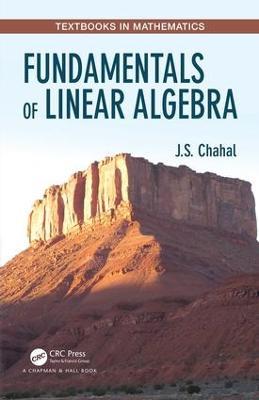 Fundamentals of Linear Algebra - J.S. Chahal - cover
