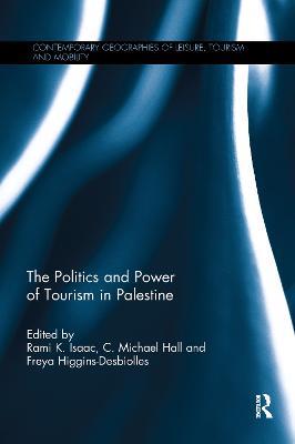 The Politics and Power of Tourism in Palestine - cover