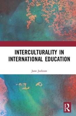 Interculturality in International Education - Jane Jackson - cover