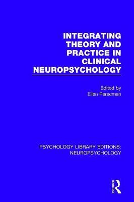 Integrating Theory and Practice in Clinical Neuropsychology - cover