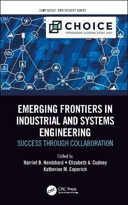 Emerging Frontiers in Industrial and Systems Engineering: Success Through Collaboration - cover