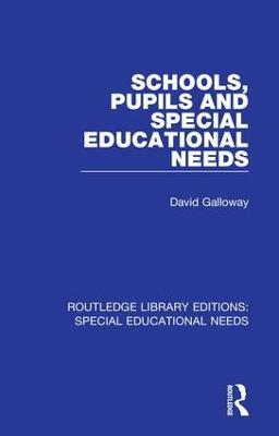 Schools, Pupils and Special Educational Needs - David Galloway - cover