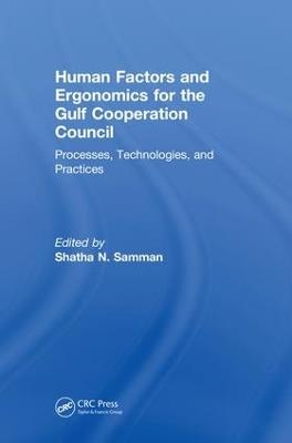 Human Factors and Ergonomics for the Gulf Cooperation Council: Processes, Technologies, and Practices - cover