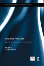 Maritime Networks: Spatial structures and time dynamics