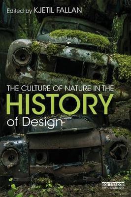 The Culture of Nature in the History of Design - cover